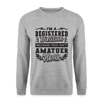 I'm A Registered Dietitian Nutritionist Dietitians - Unisex Sweatshirt - salt & pepper - Front - Alina (178cm) & Michal (187cm)