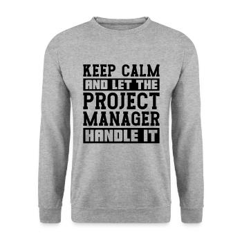 Keep Calm And Let The Management Project Manager - Unisex Sweatshirt - salt & pepper - Front - Alina (178cm) & Michal (187cm)