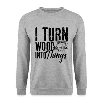 I Turn Wood Into Things Woodworker Woodturner - Unisex Sweatshirt - salt & pepper - Front - Alina (178cm) & Michal (187cm)