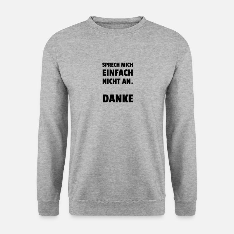 Parle-moi Tout simplement Pas an. - Sweat-shirt Unisexe - gris chiné