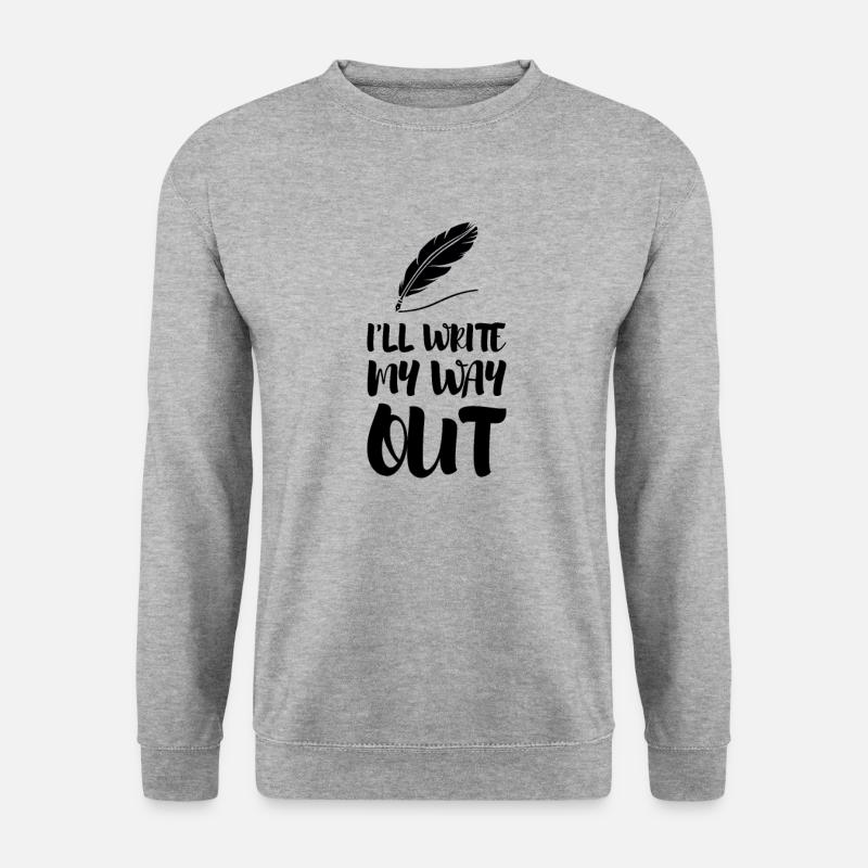 Ill Write My Way Out - Unisex Pullover - Weißgrau meliert