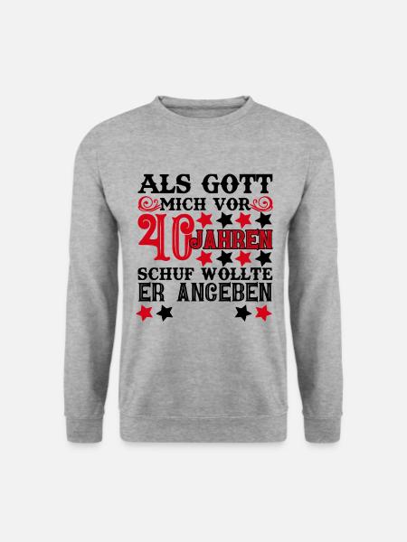 Als Gott mich vor 40 Jahren schuf wollte angeben - Unisex Pullover - Weißgrau meliert