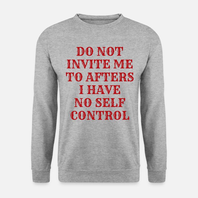 Lade mich nicht zum Nachher ein Ich habe keine Selbstbeherrschung - Unisex Pullover - Weißgrau meliert