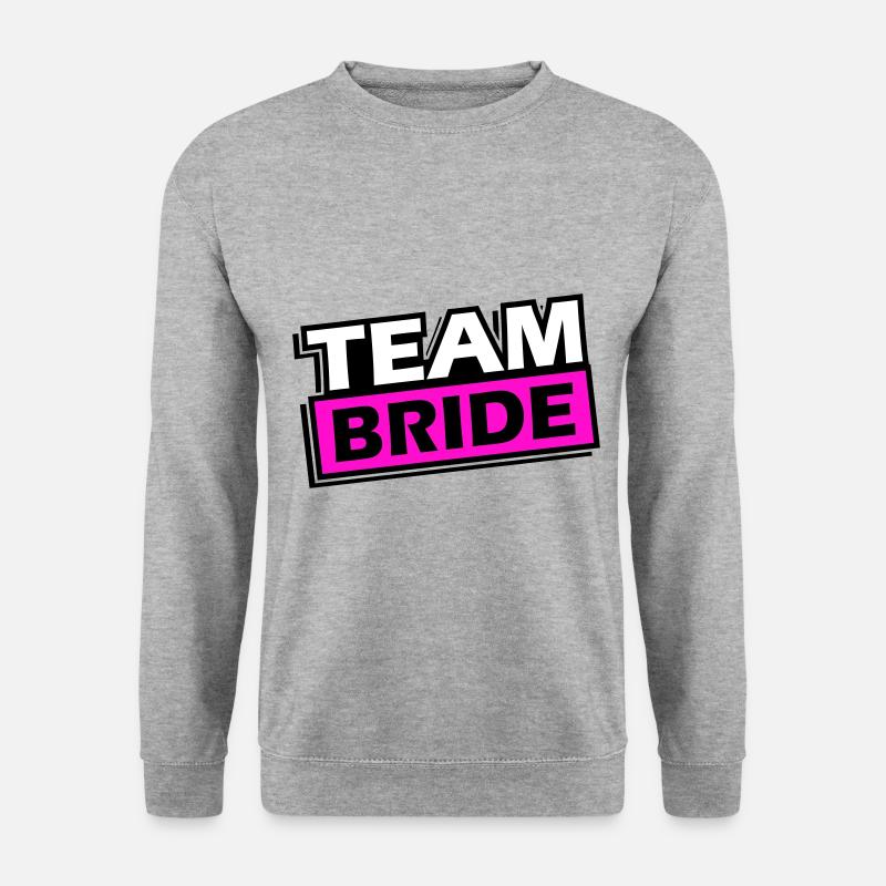 Team Bride Wedding Saying - Unisex Sweatshirt - salt & pepper