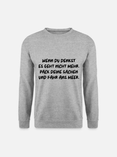 SACHEN PACKEN MEER FAHREN AUSZEIT URLAUB RUHE - Unisex Pullover - Weißgrau meliert