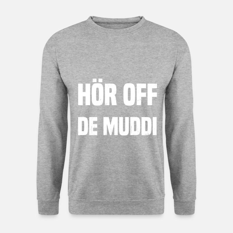 HÖR OFF DE MUDDI - Unisex Pullover - Weißgrau meliert