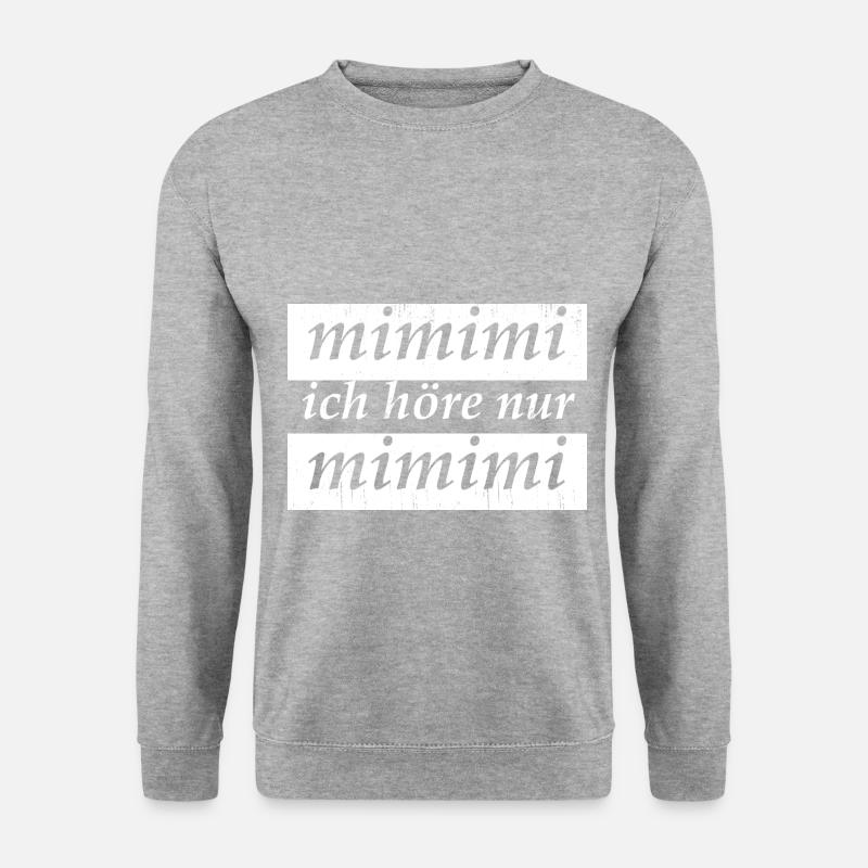 mimimi ich höre nur mimimi - Unisex Pullover - Weißgrau meliert