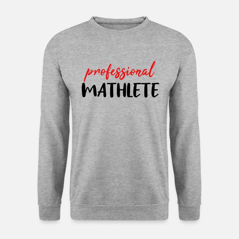 Maths T-shirt maths professeur de maths cadeau - Sweat-shirt Unisexe - gris chiné