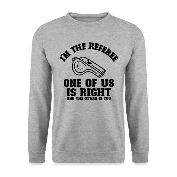 Ich bin der Schiedsrichter, der Recht habe und der - Unisex Pullover - Weißgrau meliert - Vorne - Alina (178cm) & Michal (187cm)
