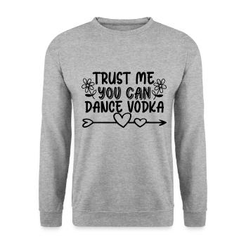 Trust Me You Can Dance Vodka - Lustiger Spruch - Unisex Pullover - Weißgrau meliert - Vorne - Alina (178cm) & Michal (187cm)