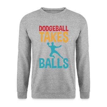 Dodgeball Takes Balls Distress Text with Dodgeball - Unisex Sweatshirt - salt & pepper - Front - Alina (178cm) & Michal (187cm)