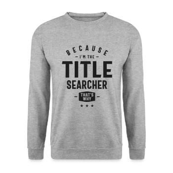 Title Searcher Job Occupation Birthday Worker - Unisex Sweatshirt - salt & pepper - Front - Alina (178cm) & Michal (187cm)