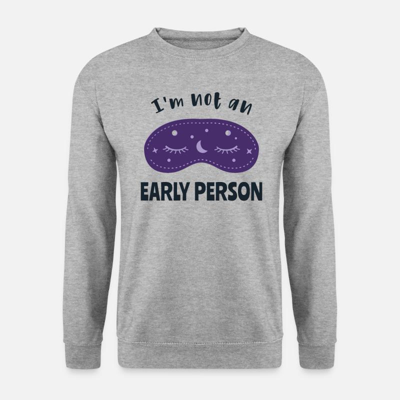 Ich bin kein Frühaufsteher - Unisex Pullover - Weißgrau meliert