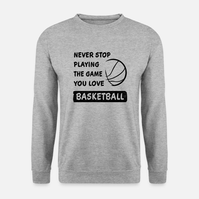 Never stop playing basketball - Unisex Sweatshirt - salt & pepper