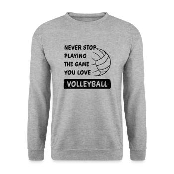 Volleyball Dicton Ne jamais arrêter de jouer au jeu - Sweat-shirt Unisexe - gris chiné - Devant - Alina (178cm) & Michal (187cm)
