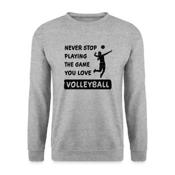 Volleyball Saying Never Stop Playing the Game - Unisex Sweatshirt - salt & pepper - Front - Alina (178cm) & Michal (187cm)