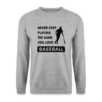 N’arrêtez jamais de jouer au jeu Baseball Spell - Sweat-shirt Unisexe - gris chiné - Devant - Alina (178cm) & Michal (187cm)