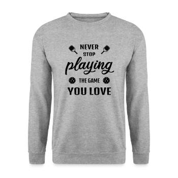 Never stop playing the game pickleball saying - Unisex Sweatshirt - salt & pepper - Front - Alina (178cm) & Michal (187cm)
