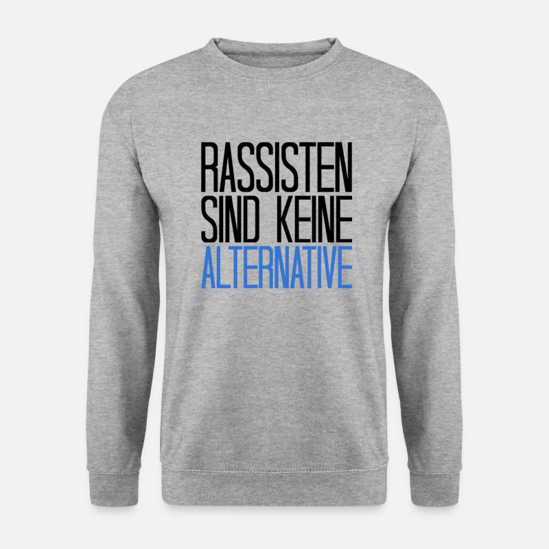 Rassisten sind keine Alternative | Gegen Rassismus - Unisex Pullover - Weißgrau meliert