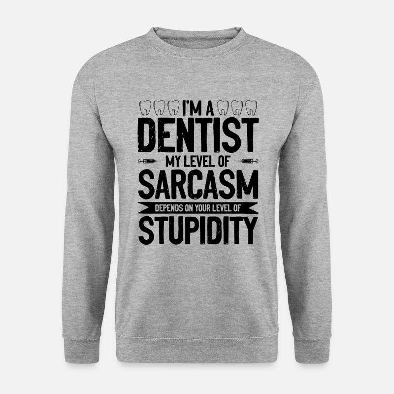 Zahnarzt sarkasmus - Unisex Pullover - Weißgrau meliert