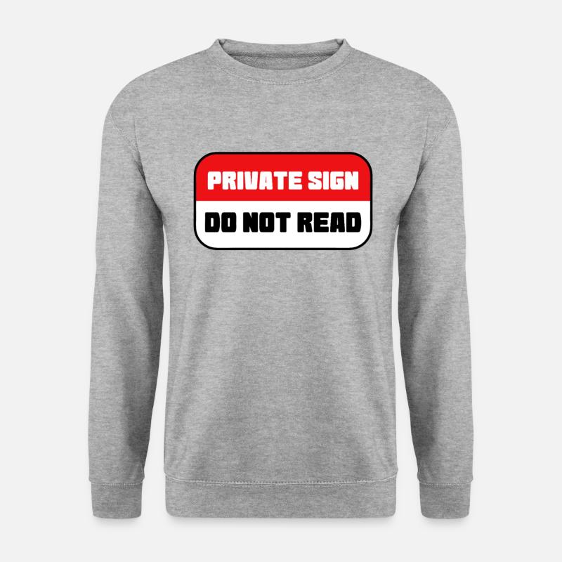 Private sign - do not read - Unisex Sweatshirt - salt & pepper