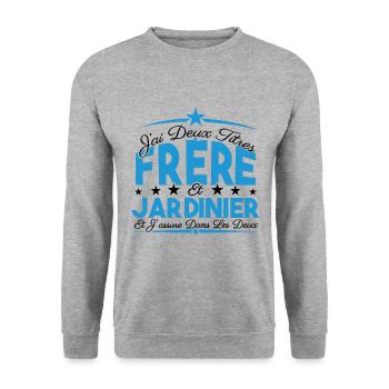 J'ai deux titres frère et Jardinier. Cadeau frère. - Sweat-shirt Unisexe - gris chiné - Devant - Alina (178cm) & Michal (187cm)