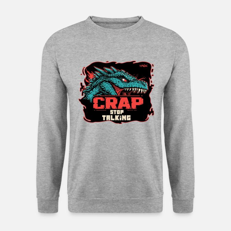Dragon, stop, crap, stop talking - Unisex Sweatshirt - salt & pepper