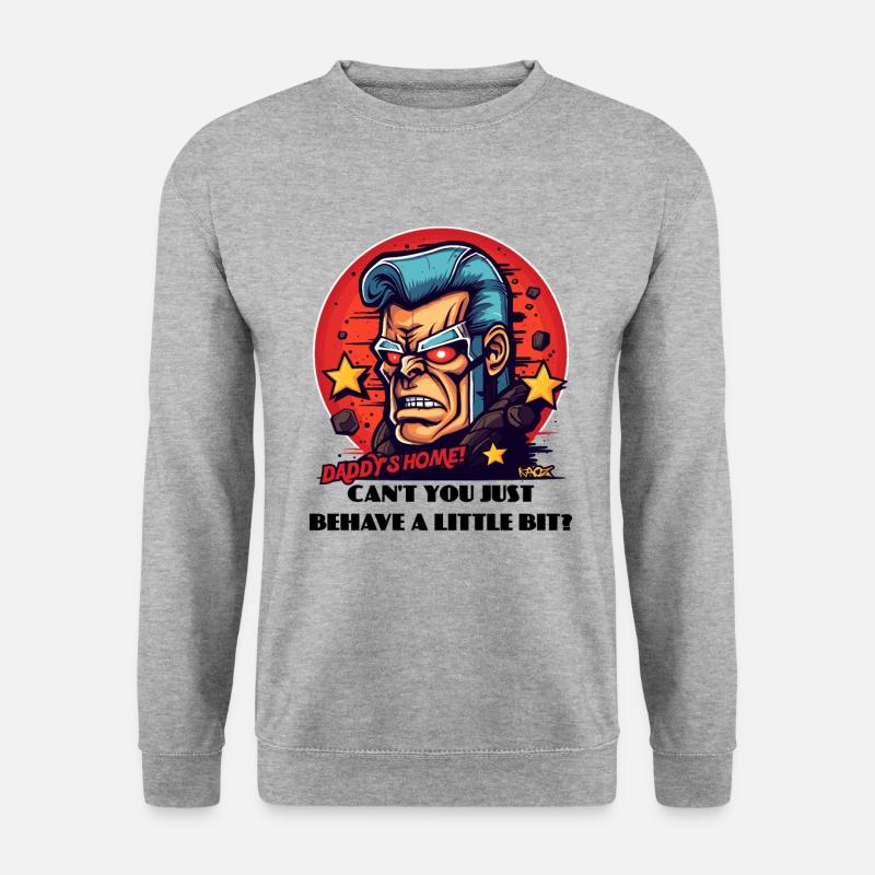 Dad's at home, behave! - Unisex Sweatshirt - salt & pepper