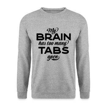 My brain has too many tabs open - Unisex Sweatshirt - salt & pepper - Front - Alina (178cm) & Michal (187cm)