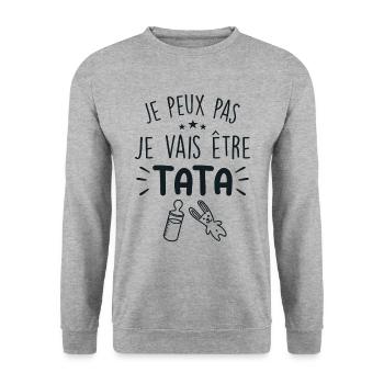 Je Peux Pas, Je Vais Être TATA - Sweat-shirt Unisexe - gris chiné - Devant - Alina (178cm) & Michal (187cm)