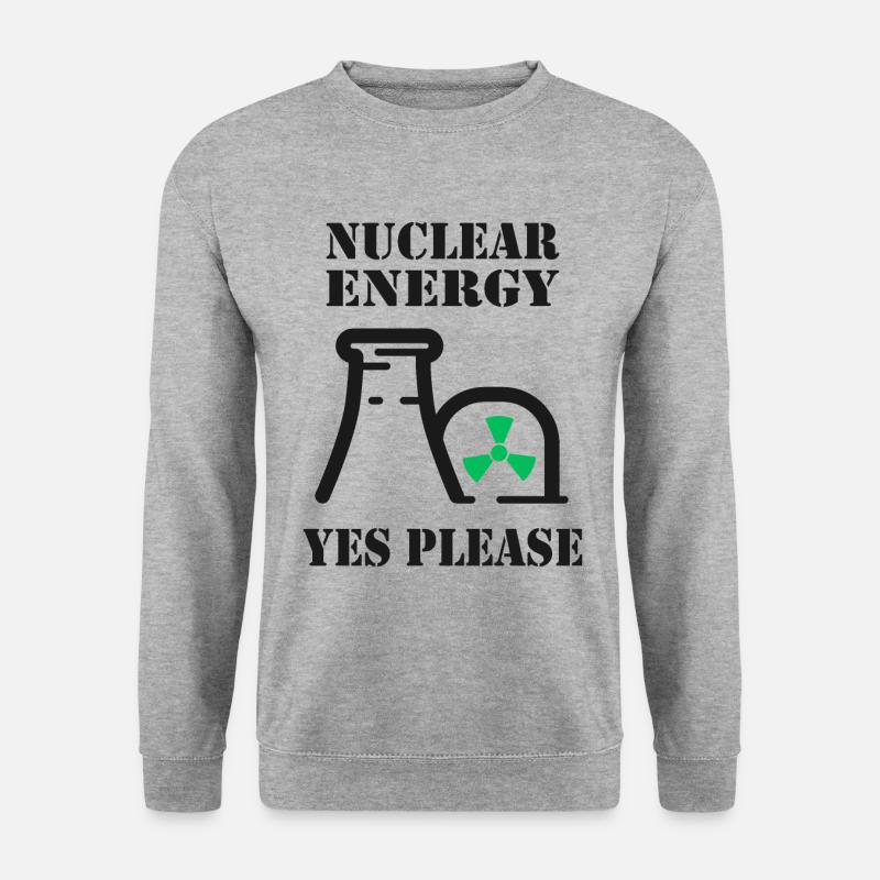 Nucléaire, Oui s’il vous plaît, énergie nucléaire - Sweat-shirt Unisexe - gris chiné