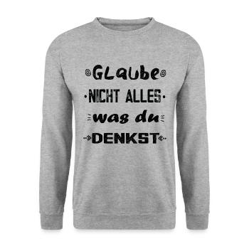 Glaube nicht alles, was du denkst - originell - Unisex Pullover - Weißgrau meliert - Vorne - Alina (178cm) & Michal (187cm)