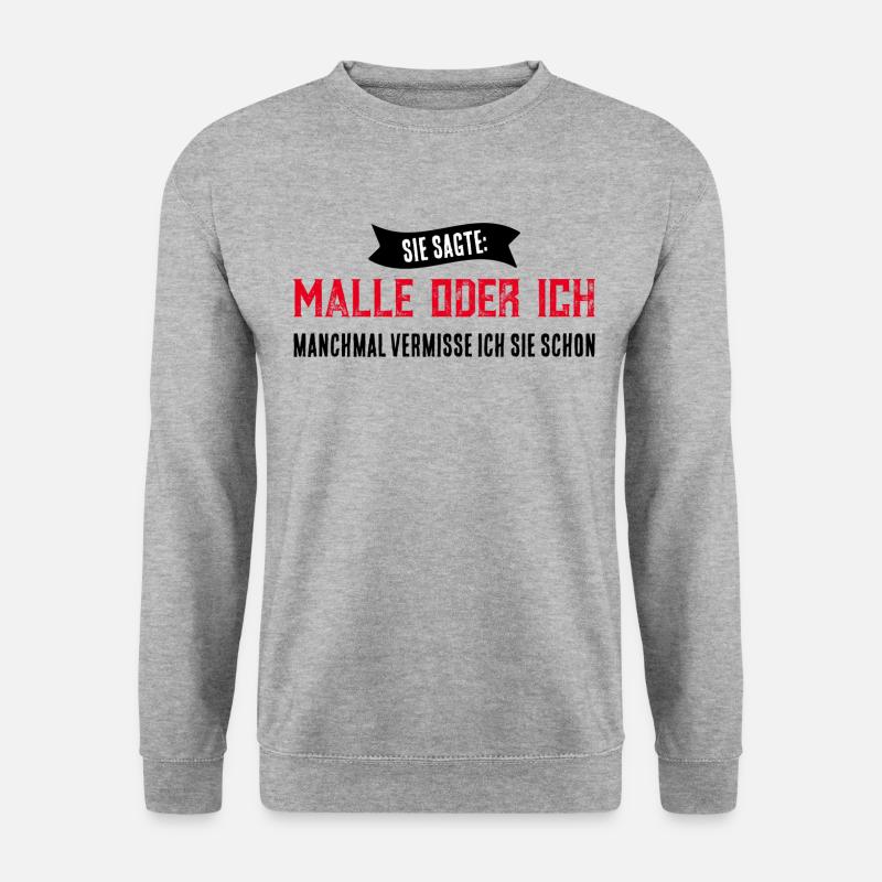 SIE SAGTE MALLE ODER ICH - Unisex Pullover - Weißgrau meliert