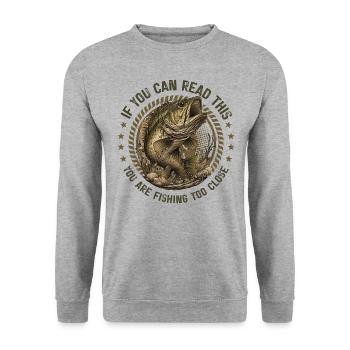 If You Can Read This You Are Fishing Too Close - Unisex Sweatshirt - salt & pepper - Front - Alina (178cm) & Michal (187cm)