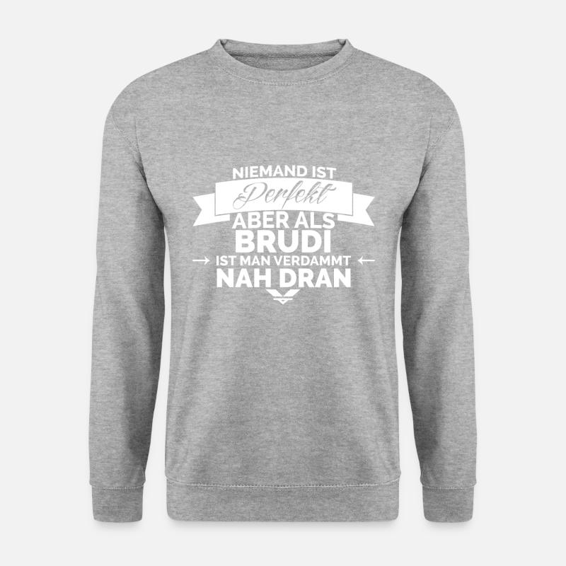 Brudi ist perfekt - Unisex Pullover - Weißgrau meliert