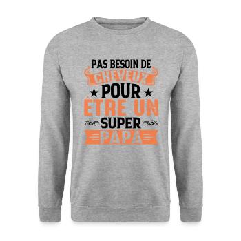 Pas Besoin De Cheveux Pour Être Un Super Papa - Sweat-shirt Unisexe - gris chiné - Devant - Alina (178cm) & Michal (187cm)