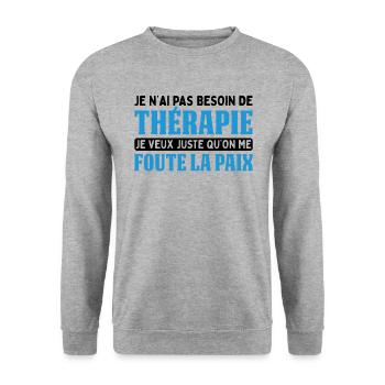Pas Besoin De Thérapie Juste Me Foute La Paix - Sweat-shirt Unisexe - gris chiné - Devant - Alina (178cm) & Michal (187cm)