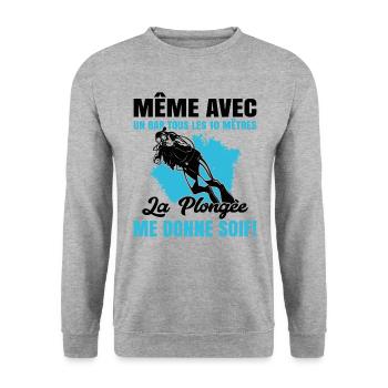 La Plongée Me Donne Soif Mer Cadeau Plongeur Apnée - Sweat-shirt Unisexe - gris chiné - Devant - Alina (178cm) & Michal (187cm)