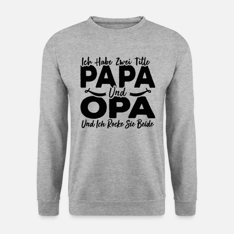Ich Habe Zwei Titel Papa Und Opa - Unisex Pullover - Weißgrau meliert