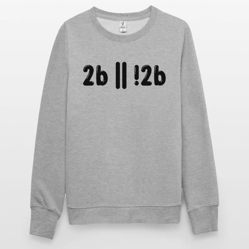 Sein Oder Nicht Sein Programmer Informatiker Gift Unisex Pullover