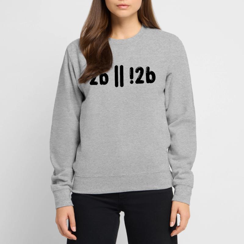 Sein Oder Nicht Sein Programmer Informatiker Gift Unisex Pullover