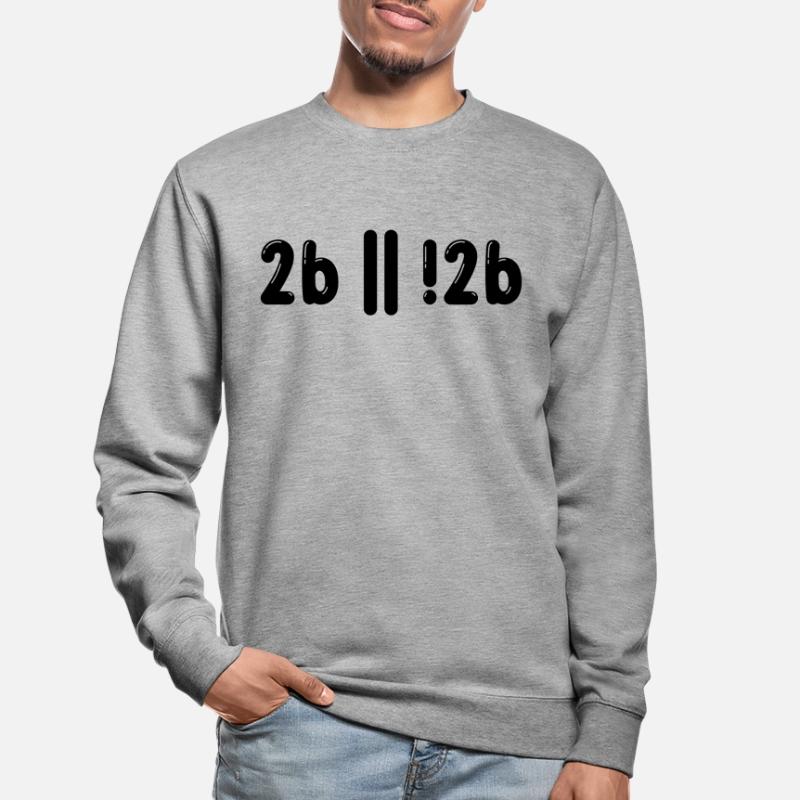 Sein Oder Nicht Sein Programmer Informatiker Gift Unisex Pullover