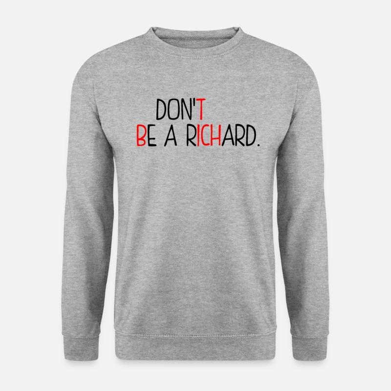 Sei kein Richard - Unisex Pullover - Weißgrau meliert