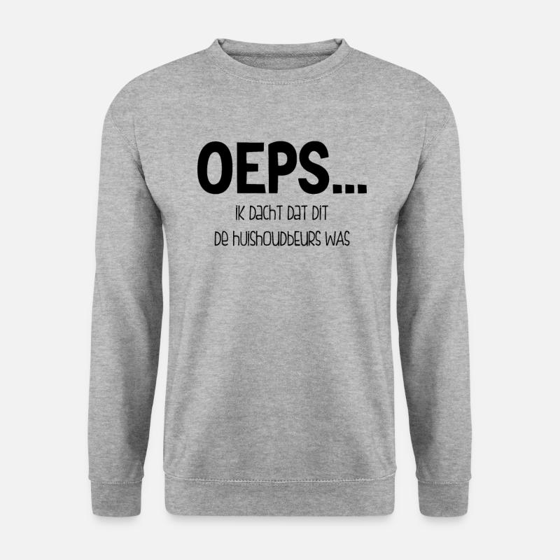 Oeps... verwarde ik de huishoudbeurs? - Unisex Pullover - Weißgrau meliert