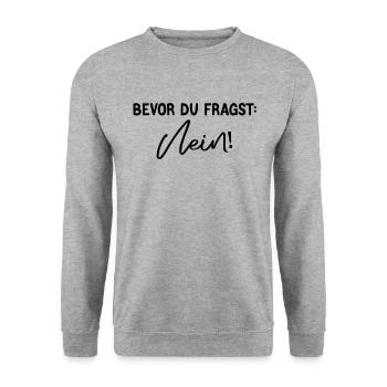 Witziges Statement – Bevor du fragst: Nein - Unisex Pullover - Weißgrau meliert - Vorne - Alina (178cm) & Michal (187cm)