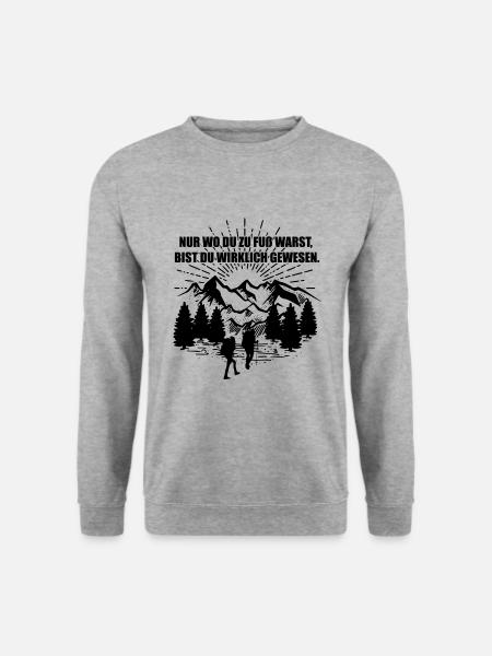 Nur wo du zu Fuß warst | Wandern Geschenkidee - Unisex Pullover - Weißgrau meliert
