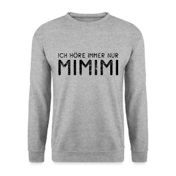 Ich höre immer nur Mimimi - rumheulen Spruch - Unisex Pullover - Weißgrau meliert - Vorne - Alina (178cm) & Michal (187cm)