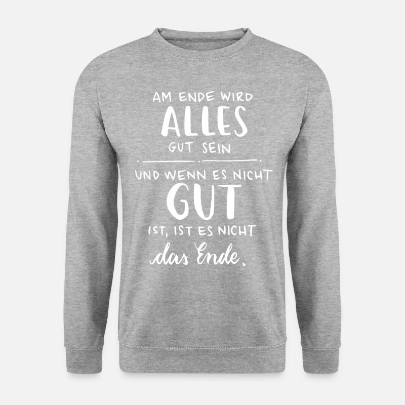 Everything will be fine - Unisex Sweatshirt - salt & pepper