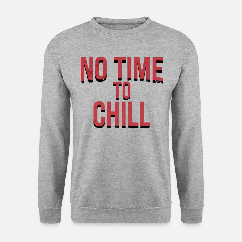 no time to chill - Unisex Pullover - Weißgrau meliert