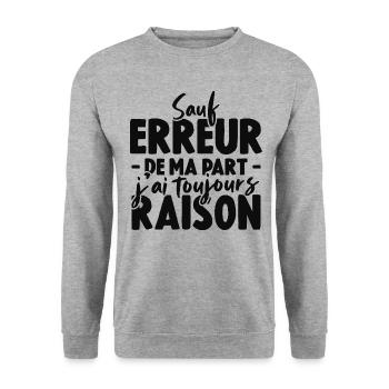 Sauf Erreur De Ma Part J'ai Toujours Raison - Sweat-shirt Unisexe - gris chiné - Devant - Alina (178cm) & Michal (187cm)